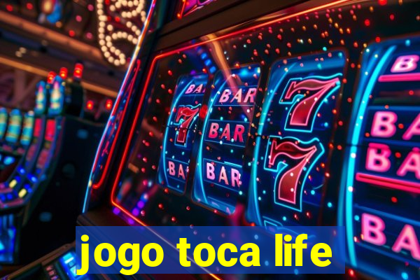 jogo toca life